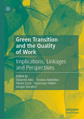 Green Transition and the Quality of Work: Implications, Linkages and Perspectives GREEN TRANSITION & THE QUALITY [ Edoardo Ales ]