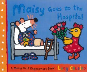 maisy Goes to the Hospital [洋書] [ Lucy Cousins ]