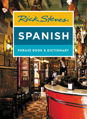 Rick Steves Spanish Phrase Book & Dictionary RICK STEVES SPANISH PHRASE BK （Rick Steves Travel Guide） [ Rick Steves ]