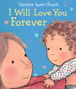 I Will Love You Forever I WILL LOVE YOU FOREVER Caroline Jayne Church