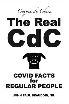 The Real CDC: Covid Facts for Regular People