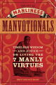 For centuries, being a man meant living a life of virtue and excellence. But then, through time, the art of manliness was lost. Now, after decades of excess and aimless drift, men are looking for something to help them live an authentic, manly life--a primer that can give their life real direction and purpose. This book holds the answers. 272 pp.