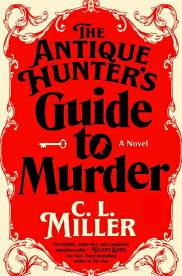 The Antique Hunter's Guide to Murder ANTIQUE HUNTERS GT MURDER （Antique Hunter's） [ C. L. Miller ]