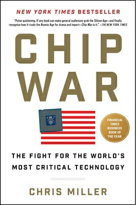 Chip War: The Fight for the World's Most Critical Technology CHIP WAR [ Chris Miller ]