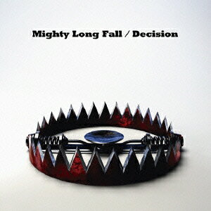 Mighty Long Fall / Decision 