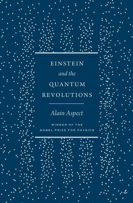 Einstein and the Quantum Revolutions EINSTEIN & THE QUANTUM REVOLUT 