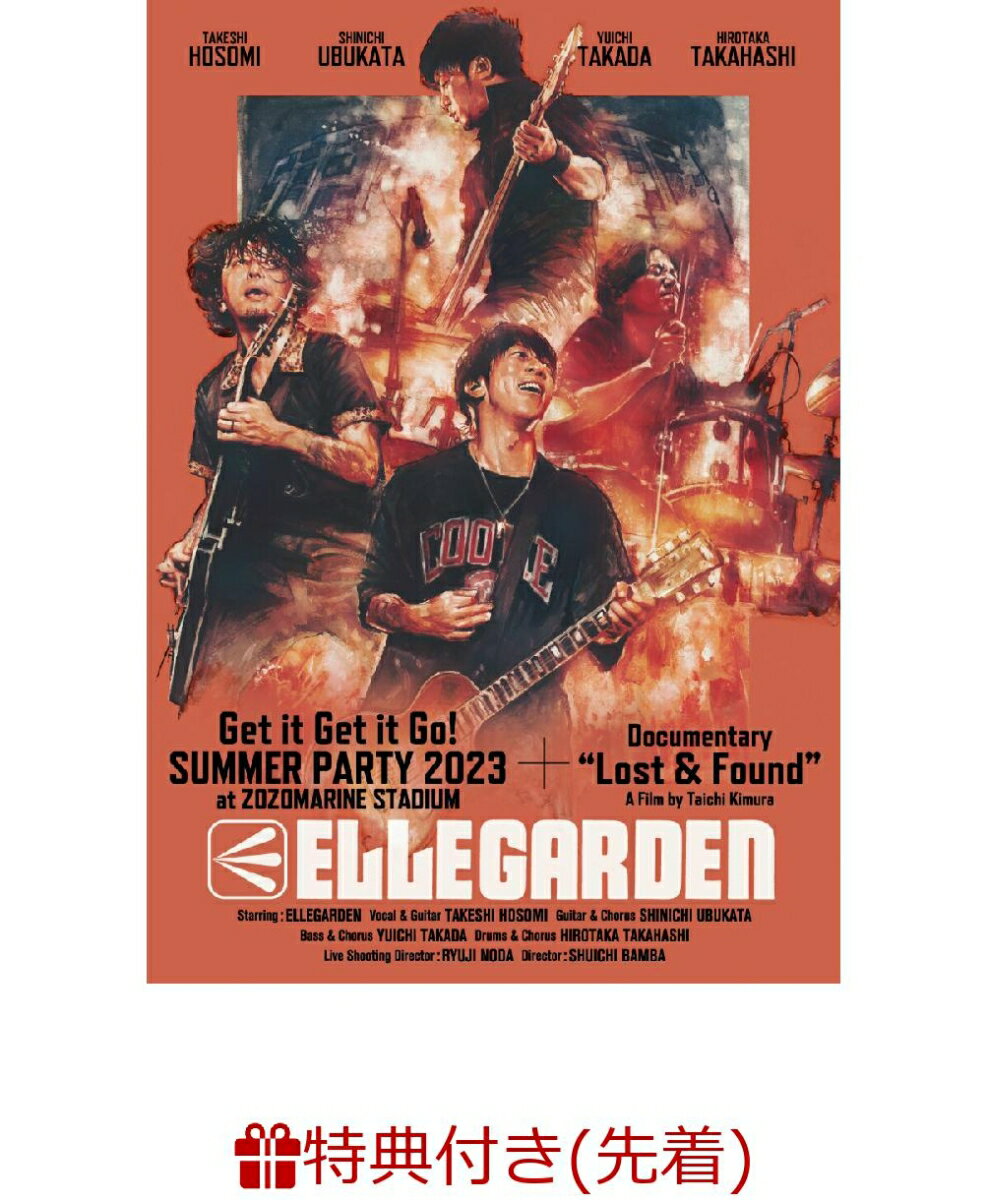 【先着特典】「Get it Get it Go! SUMMER PARTY 2023 at ZOZOMARINE STADIUM」 + 「ELLEGARDEN : Lost ＆ Found」(「Get it Get it Go! SUMMER PARTY 2023 at ZOZOMARINE STADIUM」ジャケット大版ポスター付き)