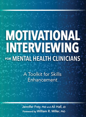 Motivational Interviewing for Mental Health Clinicians: A Toolkit for Skills Enhancement MOTIVATIONAL INTERVIEWING FOR 