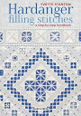 Hardanger Filling Stitches: A Step-By-Step Handbook HARDANGER FILLING STITCHES Yvette Stanton