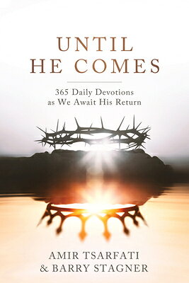 Until He Comes: 365 Daily Devotions as We Await His Return UNTIL HE COMES [ Amir Tsarfati ]