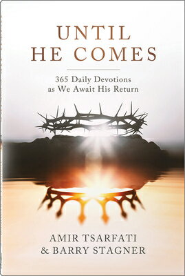 Until He Comes: 365 Daily Devotions as We Await His Return UNTIL HE COMES 