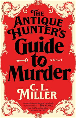 The Antique Hunter's Guide to Murder ANTIQUE HUNTERS GT MURDER （Antique Hunter's） [ C. L. Miller ]