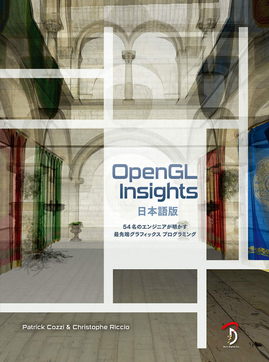 OpenGL　Insights 54名のエンジニアが明かす最先端グラフィックスプロ [ パトリック・コッツィ ]