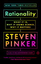 Rationality: What It Is, Why It Seems Scarce, Why It Matters RATIONALITY [ Steven Pinker ]