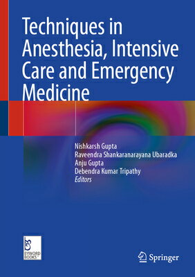 Techniques in Anesthesia, Intensive Care and Emergency Medicine TECHNIQUES IN ANESTHESIA INTEN [ Nishkarsh Gupta ]