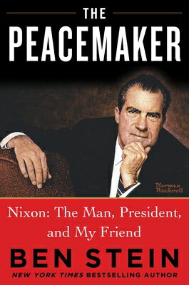 The Peacemaker: Nixon: The Man, President, and M