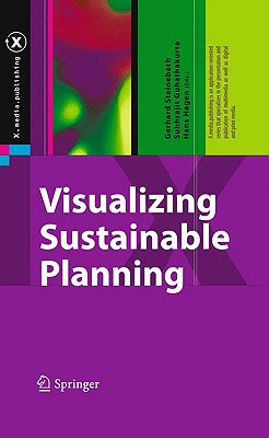 Visualizing Sustainable Planning VISUALIZING SUSTAINABLE PLANNI X.Media.Publishing [ Gerhard Steinebach ]