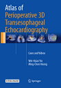 Atlas of Perioperative 3D Transesophageal Echocardiography: Cases and Videos TRAN [ Wei-Hsian Yin ]