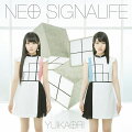 NEO SIGNALIFE (初回限定盤 CD＋DVD）