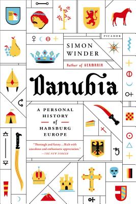 Danubia: A Personal History of Habsburg Europe DANUBIA A PERSONAL HIST OF HAB [ Simon Winder ]