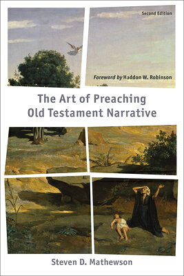 The Art of Preaching Old Testament Narrative ART OF PREACHING OT NARRATIVE 