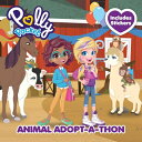 Polly Pocket: Animal Adopt-A-Thon STICKERS-POLLY PCKT ADO （Polly Pocket） [ Fiona Munro ]