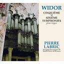 【輸入盤】オルガン交響曲第5番、第6番　ピエール・ラブリック [ ヴィドール、シャルル＝マリー（1844-1937） ]