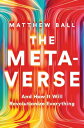 The Metaverse: And How It Will Revolutionize Everything METAVERSE 