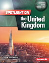 Spotlight on the United Kingdom SPOTLIGHT ON THE UNITED KINGDO （Countries on the World Stage） Tracy Sue Walker