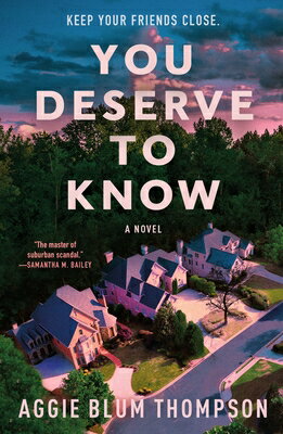 You Deserve to Know YOU DESERVE TO KNOW [ Aggie Blum Thompson ]