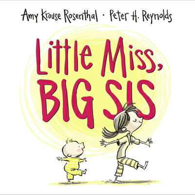 Little Miss, Big Sis LITTLE MISS BIG SIS [ Amy Krouse Rosenthal ]