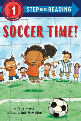 Soccer Time! SOCCER TIME Step Into Reading [ Terry Pierce ]
