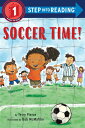 Soccer Time! SOCCER TIME Step Into Reading [ Terry Pierce ]