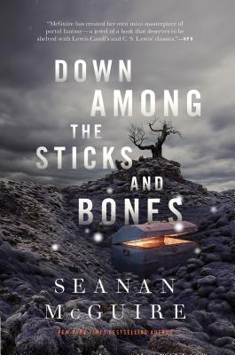 Down Among the Sticks and Bones DOWN AMONG THE STICKS & BONES （Wayward Children） [ Seanan McGuire ]
