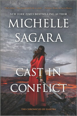 Cast in Conflict CAST IN CONFLICT ORIGINAL/E （Chronicles of Elantra Novel） [ Michelle Sagara ]