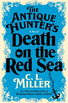 The Antique Hunter's Death on the Red Sea ANTIQUE HUNTERS DEATH ON THE R （Antique Hunter's） [ C. L. Miller ]