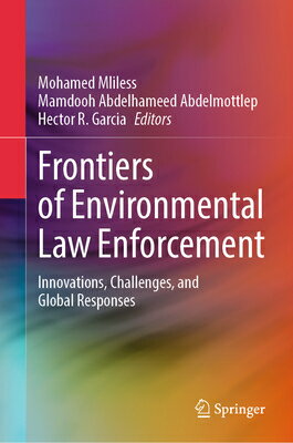 Frontiers of Environmental Law Enforcement: Innovations, Challenges, and Global Responses FRONTIERS OF ENVIRONMENTAL LAW [ Mohamed Mliless ]