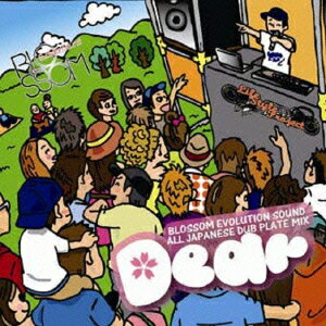 Dear -BLOSSOM EVOLUTION SOUND ALL JAPANESE DUB PLATE MIX-