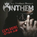 EXPLOSIVE!! -studio jam- [ ANTHEM feat.Graham Bonnet ]