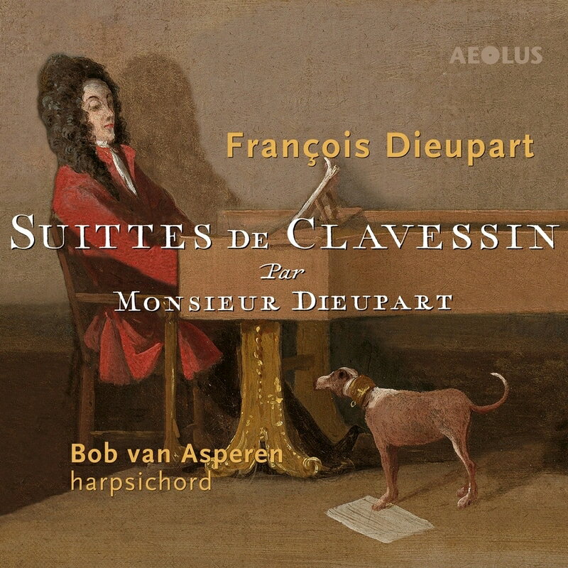 デュパール（1667ー1740）発売日：2023年02月28日 予約締切日：2023年02月24日 Suites de Clavecin : Bob van Asperen(Cemb) JAN：4026798102043 AE10204 Aeolus *cl* CD クラシック 古楽・バロック音楽 輸入盤