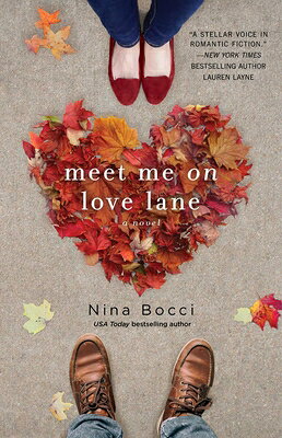 Meet Me on Love Lane MEET ME ON LOVE LANE （Hopeless Romantics） [ Nina Bocci ]