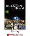 【先着特典】「ELLEGARDEN : Lost Found」【Blu-ray】(「Get it Get it Go SUMMER PARTY 2023 at ZOZOMARINE STADIUM」ジャケット大版ポスター付き) ELLEGARDEN