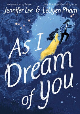 As I Dream of You: A Graphic Novel AS I DREAM OF YOU [ Jennifer Lee ]