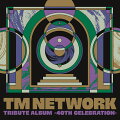 【楽天ブックス限定先着特典】TM NETWORK TRIBUTE ALBUM -40th CELEBRATION-(オリジナルアクリルキーホルダー(Type.B))