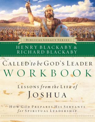 Called to Be God's Leader Workbook: How God Prepares His Servants for Spiritual Leadership WORKBK-CALLED TO BE GODS LEADE （Biblical Legacy） 