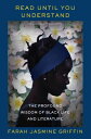 ŷ֥å㤨Read Until You Understand: The Profound Wisdom of Black Life and Literature READ UNTIL YOU UNDERSTAND [ Farah Jasmine Griffin ]פβǤʤ2,692ߤˤʤޤ