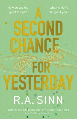 A Second Chance for Yesterday 2ND CHANCE FOR YESTERDAY [ R. A. Sinn ]