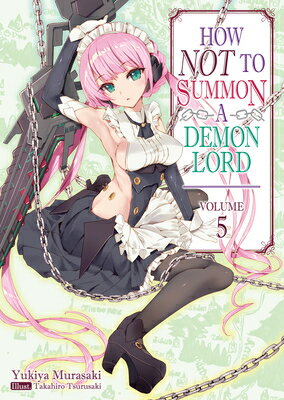 How Not to Summon a Demon Lord: Volume 5 HOW NOT