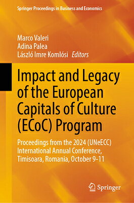 Impact and Legacy of the European Capitals of Culture (Ecoc) Program: Proceedings from the 2024 (Une