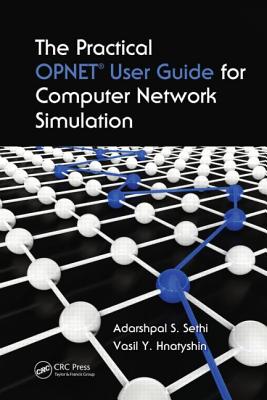 The Practical OPNET User Guide for Computer Network Simulation PRAC OPNET USER GD FOR COMPUTE 